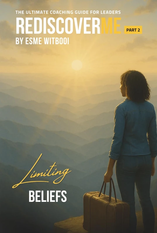 Limiting Beliefs: The Ultimate Coaching Guide for Leaders (RediscoverMe Coaching Journeys)