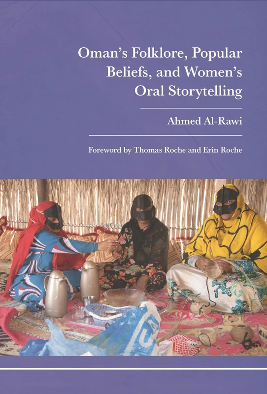 Oman’s Folklore, Popular Beliefs, and Women’s Oral Storytelling - Image 1