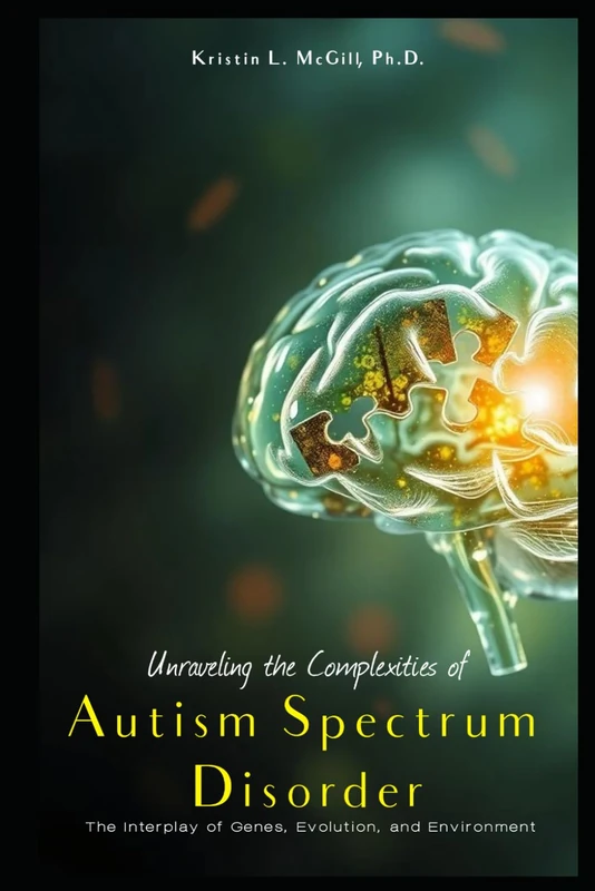 Unraveling the Complexities of Autism Spectrum Disorder: The Interplay of Genes, Evolution, and Environment