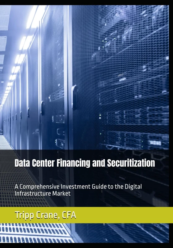 Data Center Financing and Securitization: A Comprehensive Investment Guide to the Digital Infrastructure Market