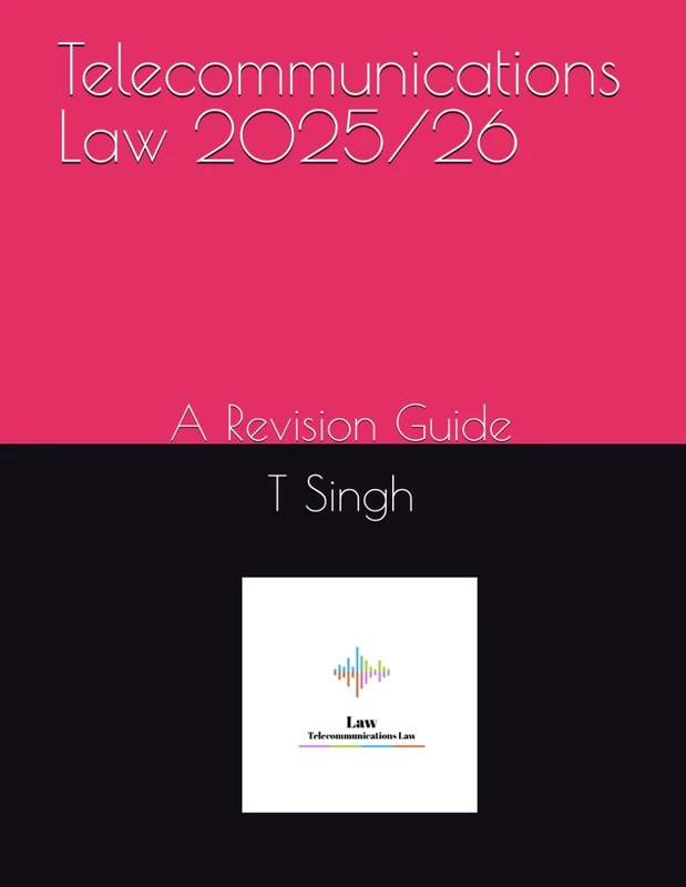 Telecommunications Law 2025/26: A Revision Guide (High Yield Law Revision)