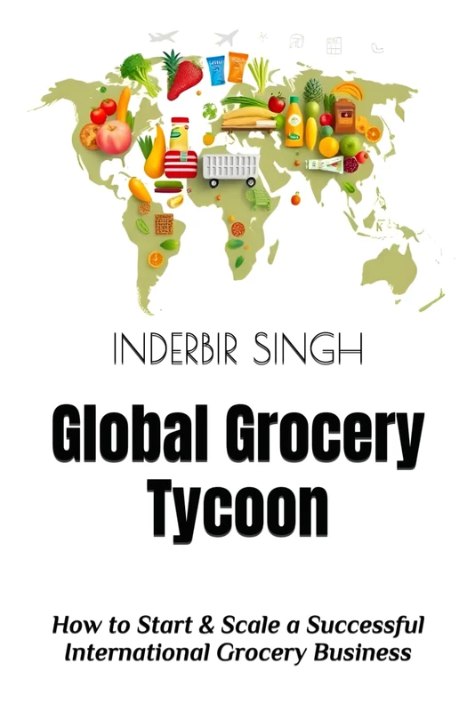 Global Grocery Tycoon - International Business Guide