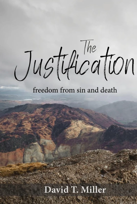 The Justification: Freedom from Sin and Death