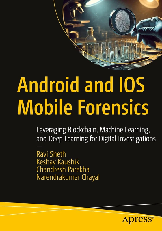 Android and IOS Mobile Forensics: Leveraging Blockchain, Machine Learning, and Deep Learning for Digital Investigations