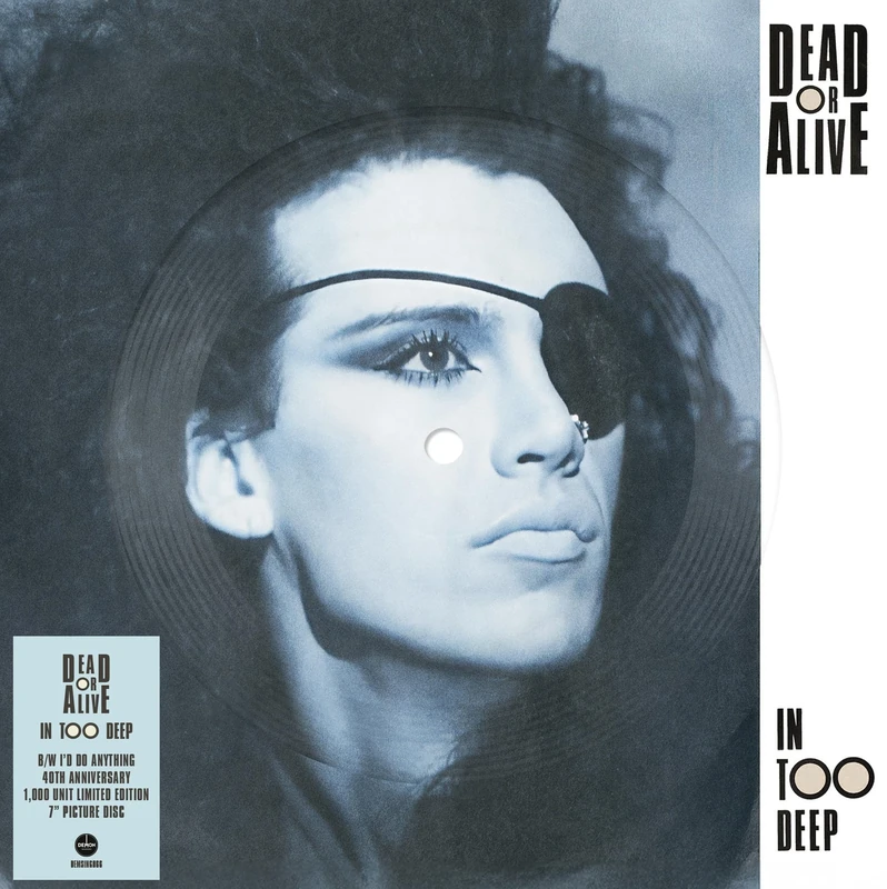 Dead Or Alive: In Too Deep (7" Picture Disc)