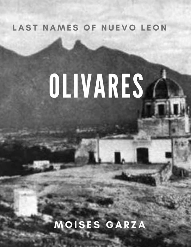 Olivares: Last Names of Nuevo Leon