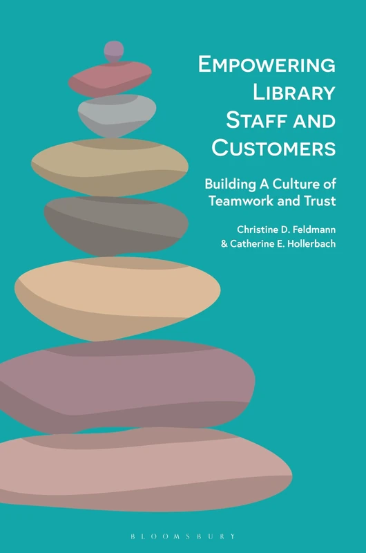 Empowering Library Staff and Customers: Building A Culture of Teamwork and Trust