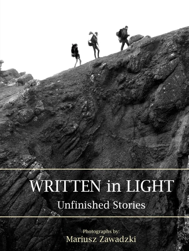 WRITTEN in LIGHT - Unfinished Stories: Photographs of remote locations in Europe