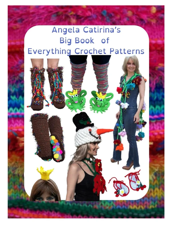 Angela Catirina's Big Book of Everything Crochet Patterns (Full Color Edition): Angela Catirina Jones (Angela Catirina Jones Designs)