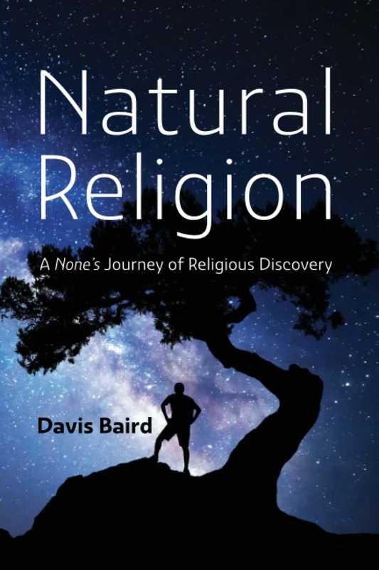 Natural Religion: A None's Journey of Religious Discovery