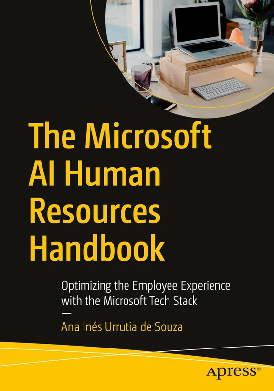 The Microsoft AI Human Resources Handbook: Optimizing the Employee Experience with the Microsoft Tech Stack - Image 1