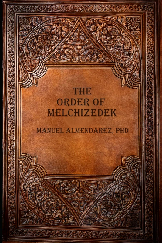 The Order of Melchizedek: Lessons from the Ascended Masters