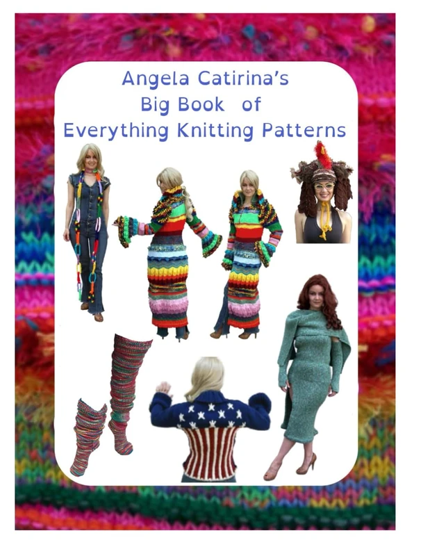 Angela Catirina's Big Book of Everything Knitting Patterns (Full Color Edition): Angela Catirina Jones (Angela Catirina Jones Designs)