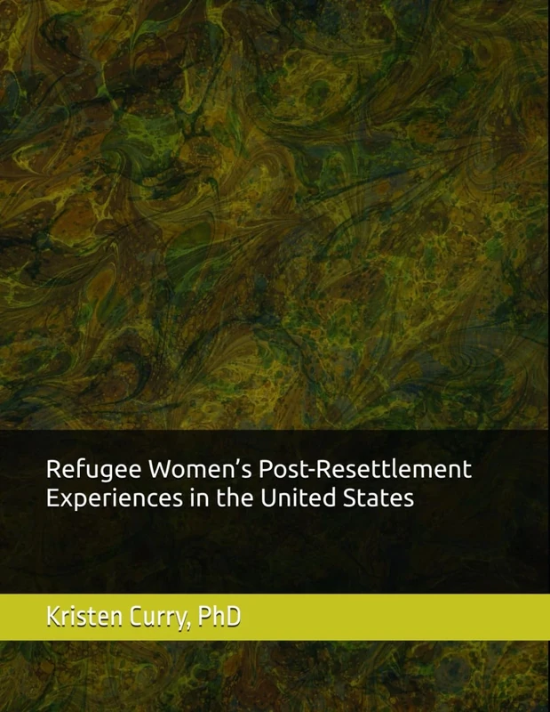 Refugee Women’s Post-Resettlement Experiences in the United States