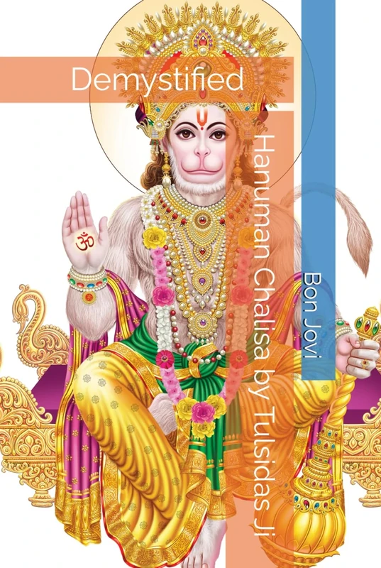 Hanuman Chalisa by Tulsidas Ji: Demystified (Hanuman Chalisa in English) - Image 1