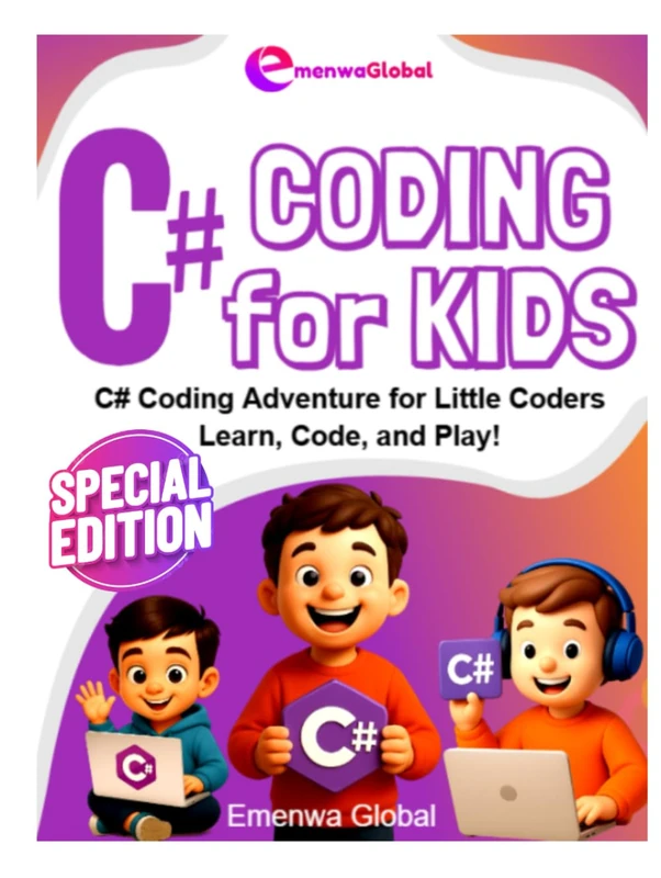 C# Coding for Kids: The C# Coding Adventure for Little Coders - Learn, Code & Play! (Coding for KIDS - The Coder Knights on C, C++, and C# Adventures for Kids)