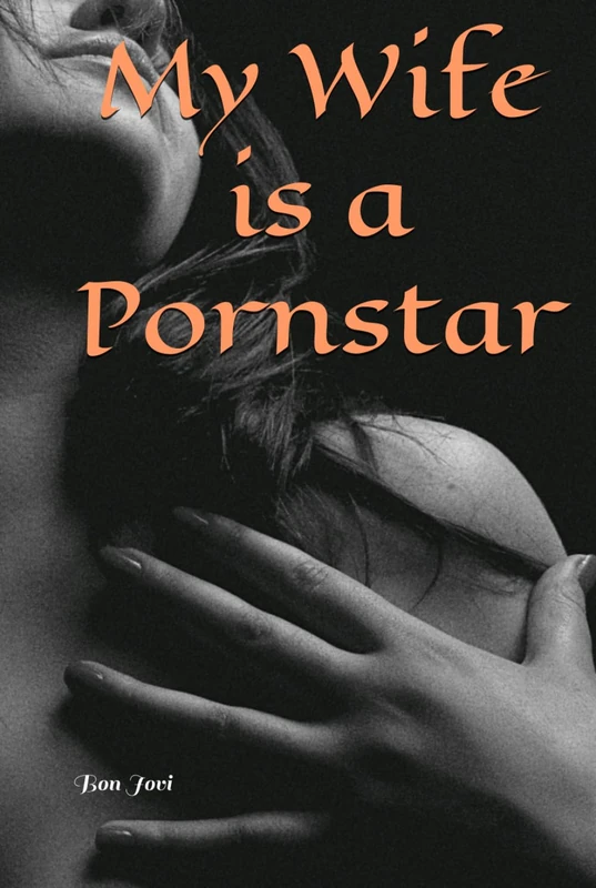 My Wife is a Pornstar (Erotic Short Stories) - Image 1
