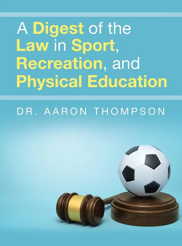 A Digest of the Law in Sport, Recreation, and Physical Education