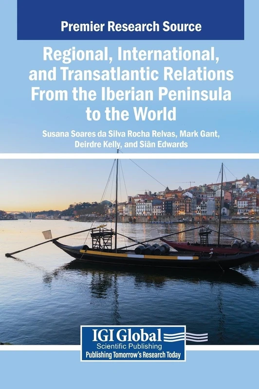 Regional, International, and Transatlantic Relations From the Iberian Peninsula to the World