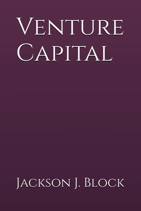 Venture Capital - Business, Finance and Law Book