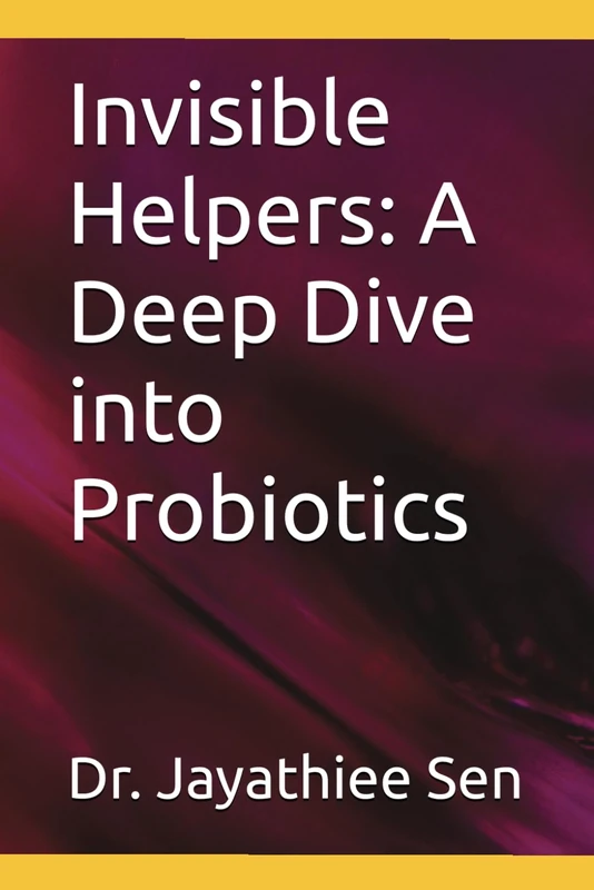 Invisible Helpers: A Deep Dive into Probiotics