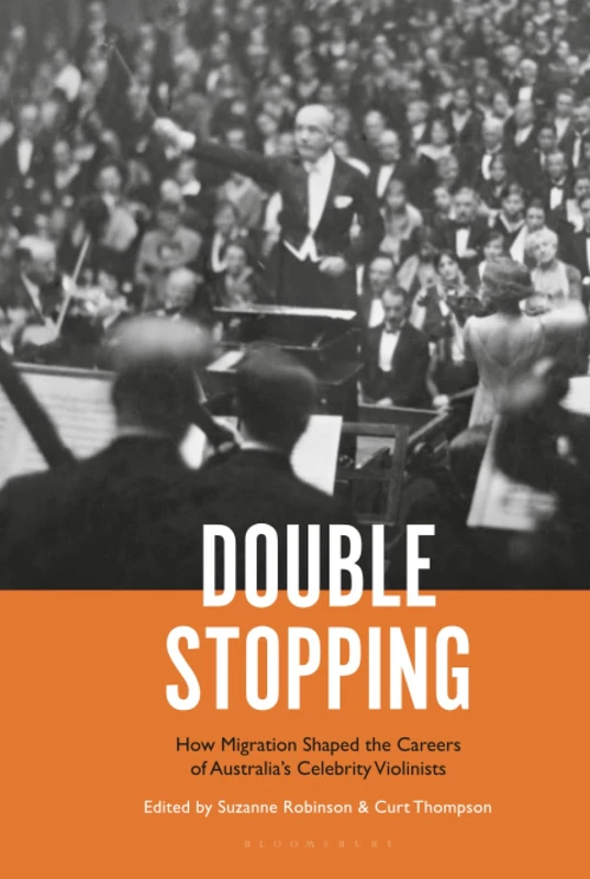 Double Stopping: How Migration Shaped the Careers of Australia’s Celebrity Violinists - Image 1
