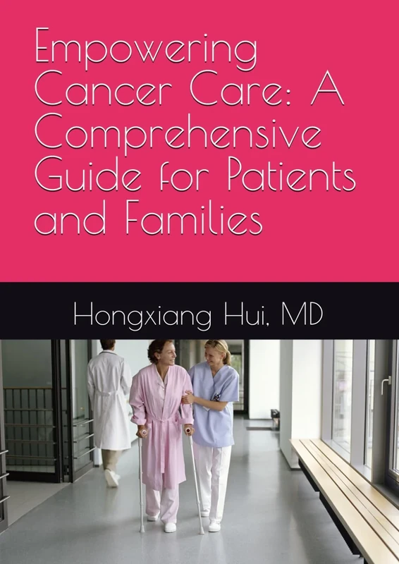 Empowering Cancer Care: A Comprehensive Guide for Patients and Families