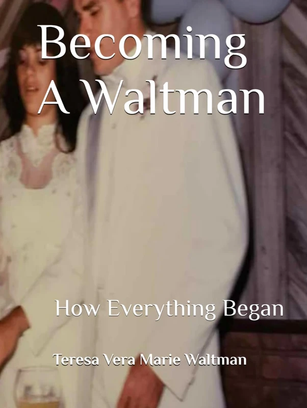 Becoming A Waltman: How Everything Began - Majosta Book - Image 1