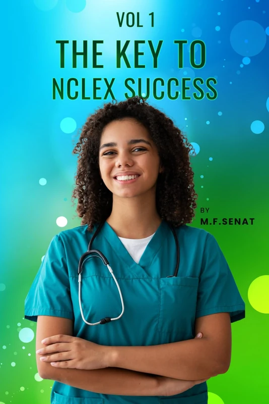 The Key to NCLEX Success Volume 1 - Nursing Study Guide