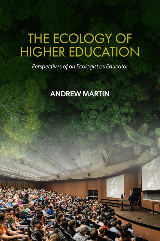 The Ecology of Higher Education: Perspectives of an Ecologist as Educator
