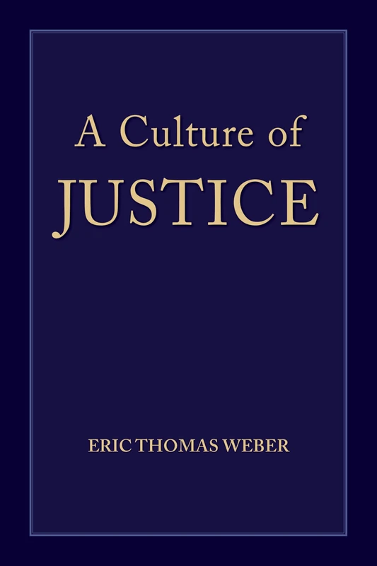 A Culture of Justice (SUNY series in American Philosophy and Cultural Thought)