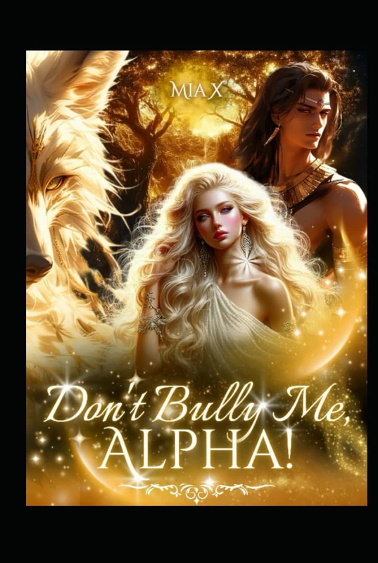 Don't Bully Me, Alpha! (SEXTUPLET SERIES)