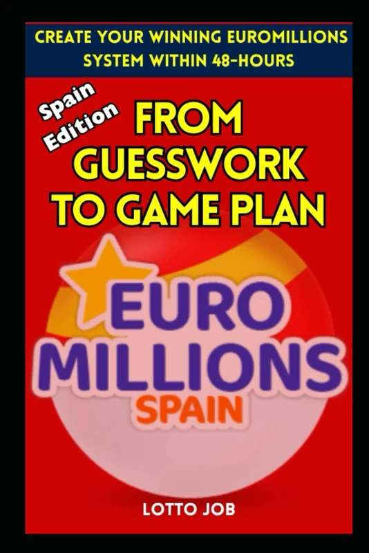 From Guesswork to Game Plan Your Winning EuroMillions System