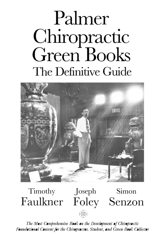 Palmer Chiropractic Green Books: The Definitive Guide (The Chiropractic Historical and Philosophical Series) - Image 1