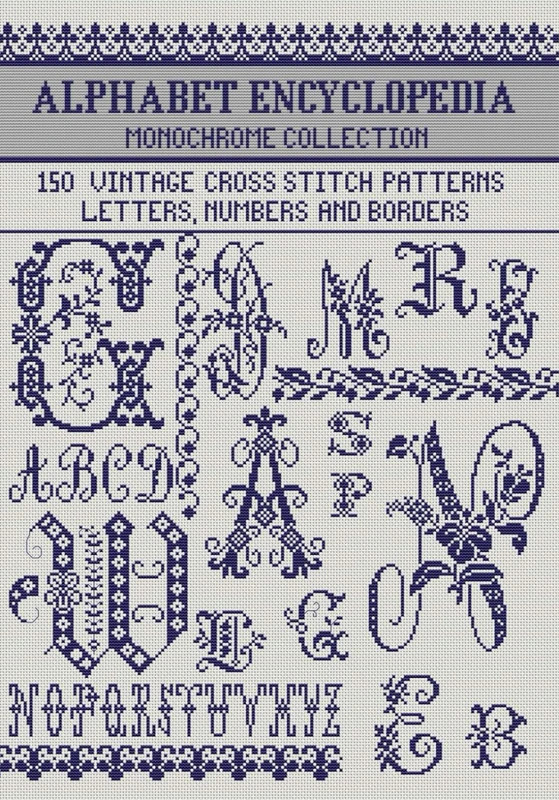 Vintage Alphabet Cross Stitch Encyclopedia: 150 Antique Designs for Letters, Numbers, and Borders in Various Sizes (Monochrome Filet Crochet and Cross Stitch)