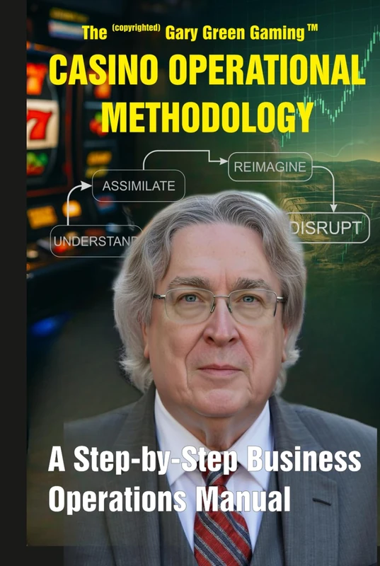 The Proprietary Gary Green Casino Operational Methodology