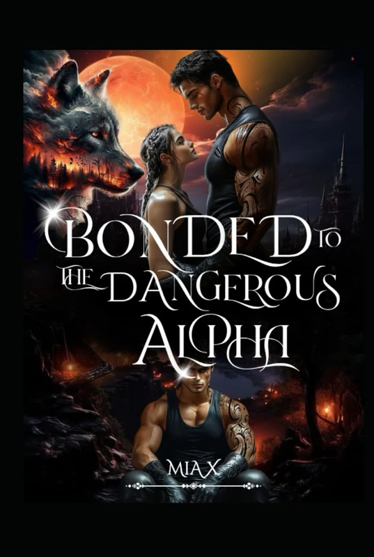Bonded To The Dangerous Alpha (SEXTUPLET SERIES)