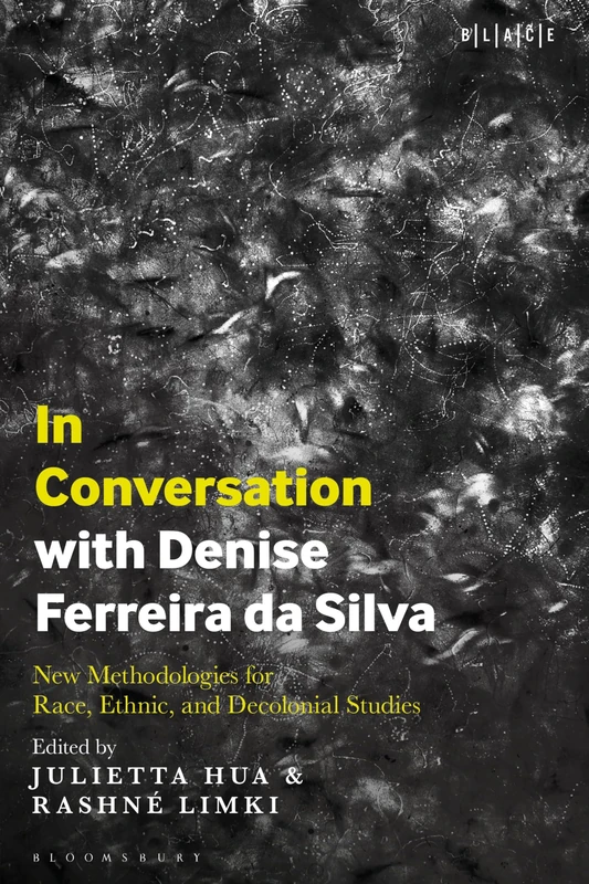 In Conversation with Denise Ferreira da Silva: New Methodologies for Race, Ethnic, and Decolonial Studies (Black Literary and Cultural Expressions) - Image 1