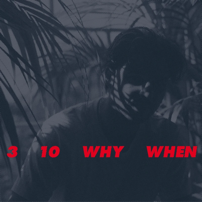 3, 10, Why, When - Indie & Alternative Digital Album by Also Can - Image 1