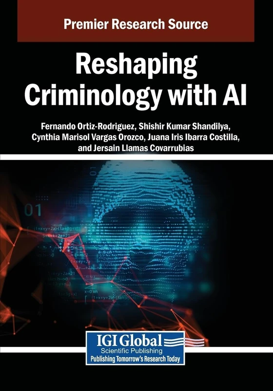 Reshaping Criminology with AI - Information Science Publishing