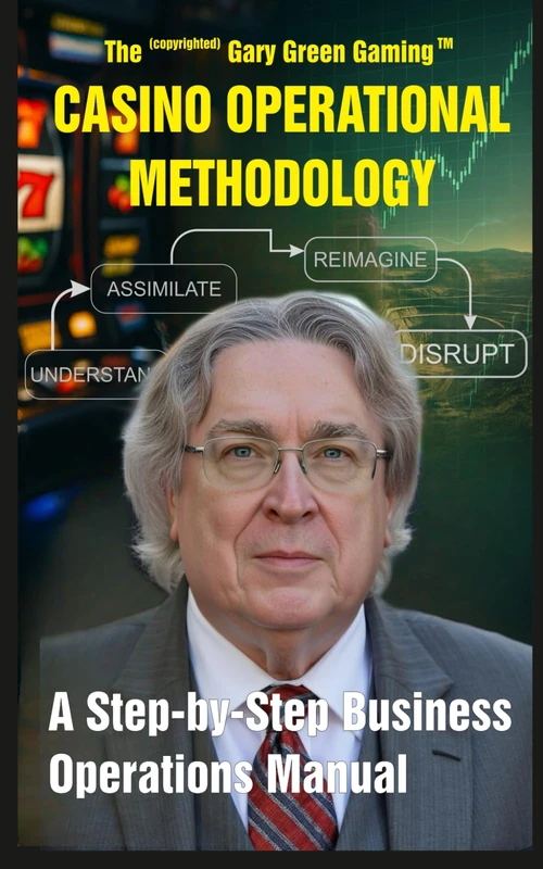 Gary Green Casino Operational Methodology - Business Manual