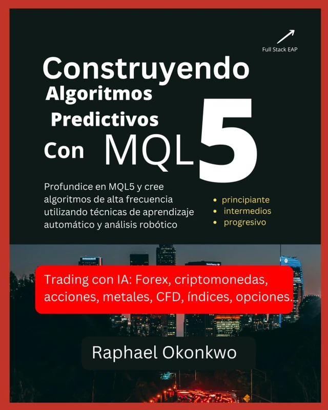 Construyendo algoritmos predictivos con MQL5 - Machine Learning