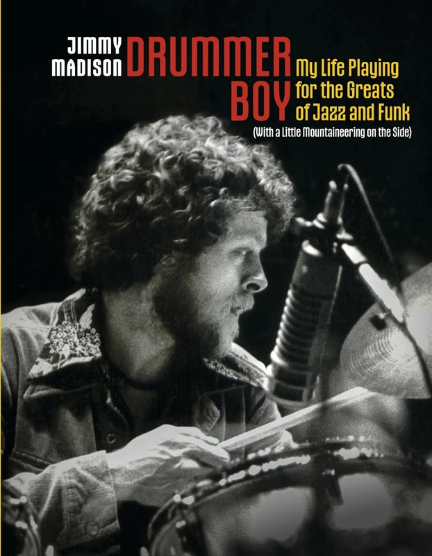 Drummer Boy: My Life Playing for the Greats of Jazz & Funk