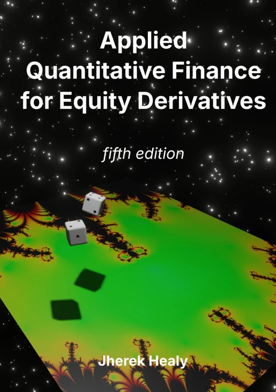 Applied Quantitative Finance for Equity Derivatives: Fifth Edition