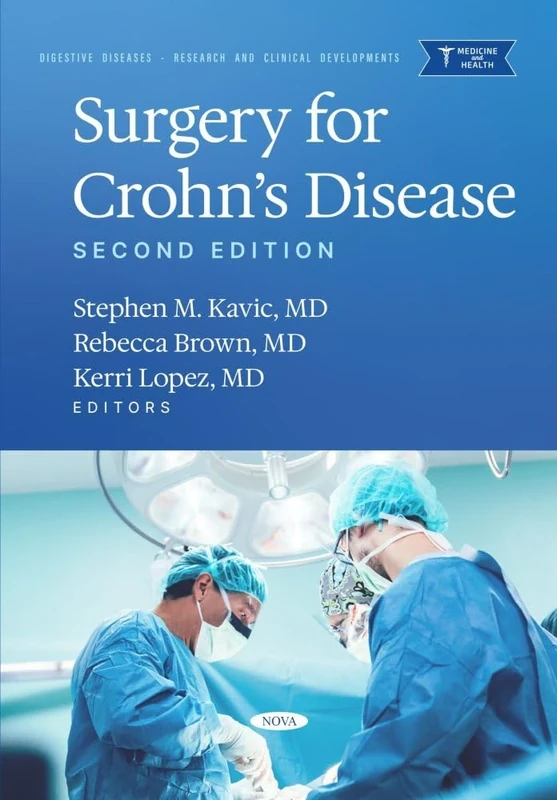 Surgery for Crohn’s Disease, Second Edition (Digestive Diseases - Research and Clinical Developments)