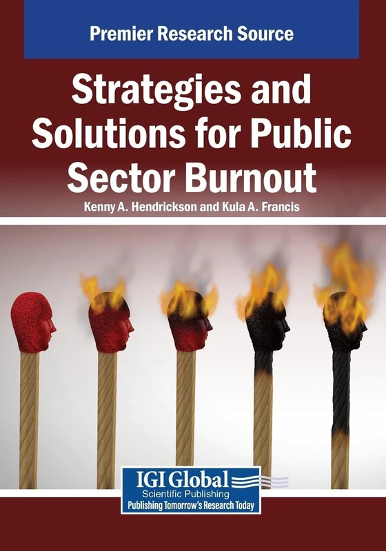 Strategies and Solutions for Public Sector Burnout - IGI Global