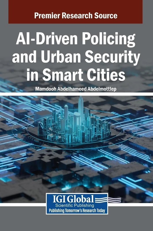 AI-Driven Policing and Urban Security in Smart Cities - IGI Global