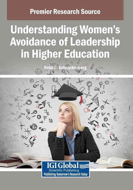 Understanding Women's Avoidance of Leadership in Higher Education
