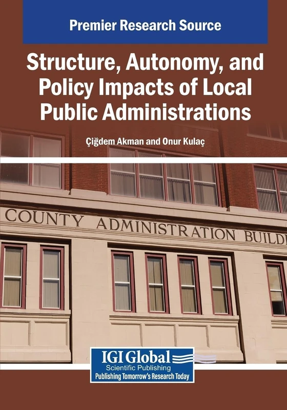 Structure, Autonomy, and Policy Impacts of Local Public Administrations