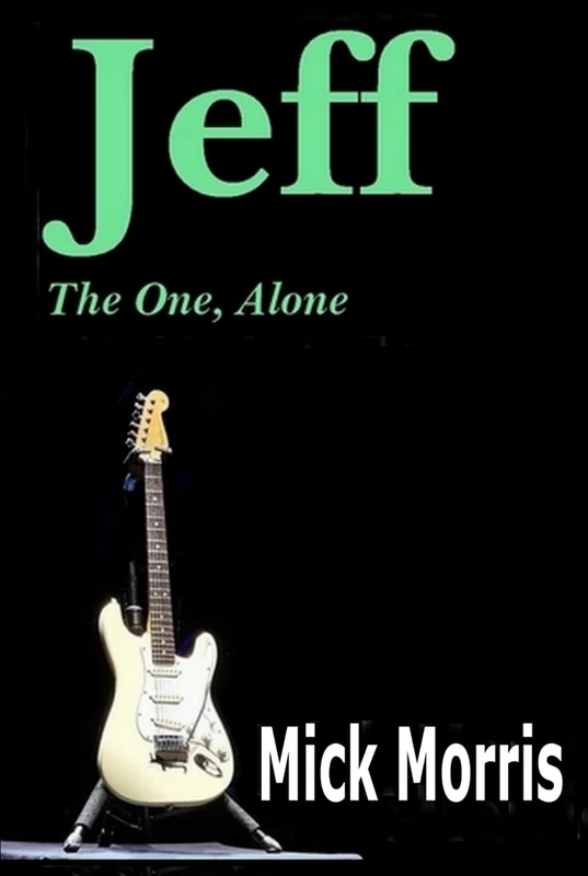 Majosta Jeff: The One, Alone - Jeff Beck Biography Hardback - Image 1